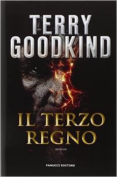 Il terzo regno by Terry Goodkind