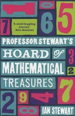 Professor Stewart's Hoard of Mathematical Treasures by Ian Stewart