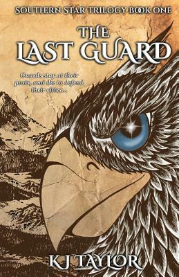 The Last Guard by K.J. Taylor