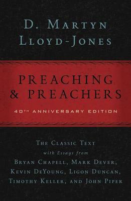 Preaching and Preachers by D. Martyn Lloyd-Jones