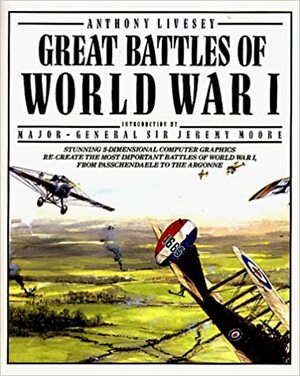 Great Battles of World War I by Anthony Livesey