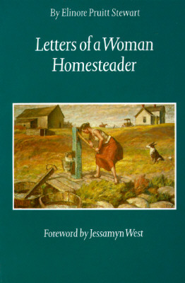 Letters of a Woman Homesteader by Elinore Pruitt Stewart