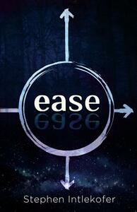 Ease by Stephen Intlekofer