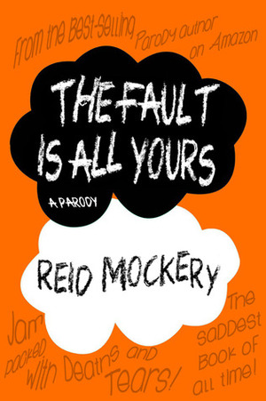 The Fault Is All Yours by Reid Mockery