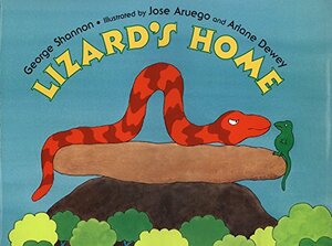 Lizard's Home by José Aruego, Ariane Dewey, George Shannon