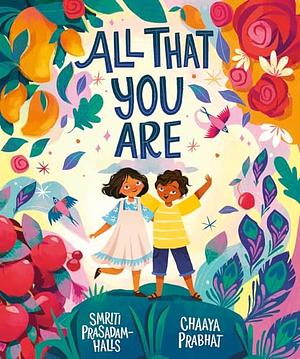 All That You Are by Smriti Prasadam-Halls