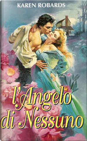 L'angelo di nessuno by Karen Robards