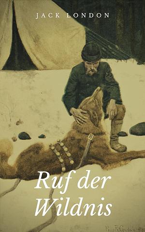 Ruf der Wildnis by Jack London