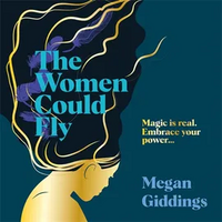 The Women Could Fly by Megan Giddings