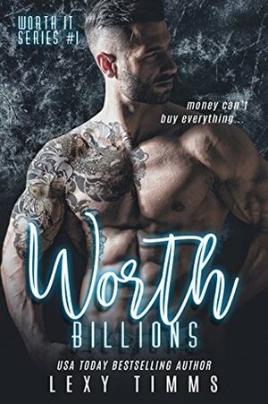 Worth Billions by Lexy Timms