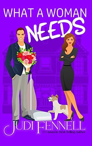 What a Woman Needs by Judi Fennell