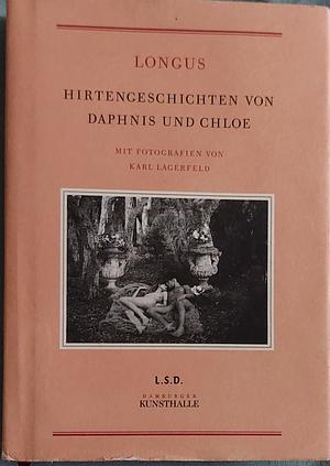 Hirtengeschichten von Daphnis und Chloe by Longus, Longus