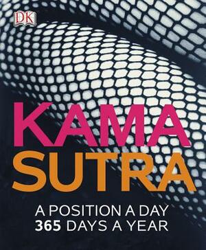 Kama Sutra: A Position a Day: 365 Days a Year by D.K. Publishing