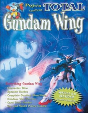 Total Gundam Wing by Linc Wonham, Bill Gill, Bill "Pojo" Gill, Triumph Books