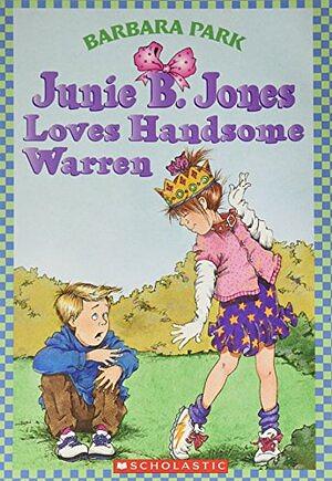 Junie B. Jones Loves Handsome Warren by Barbara Park