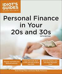 Idiot's Guides: Personal Finance in Your 20s & 30s by Susan Shelly McGovern, Sarah Young Fisher