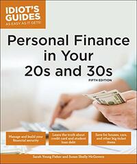 Idiot's Guides: Personal Finance in Your 20s & 30s by Sarah Young Fisher, Susan Shelly McGovern