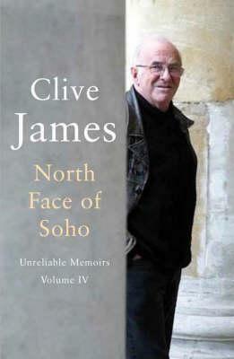 North Face of Soho by Clive James