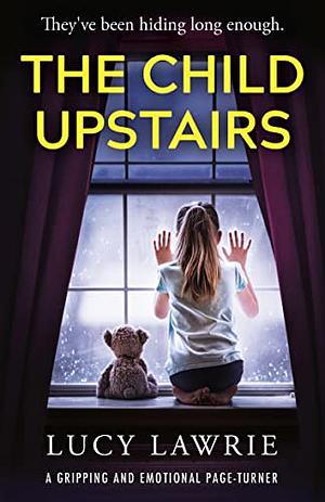 The Child Upstairs by Lucy Lawrie