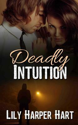 Deadly Intuition by Lily Harper Hart