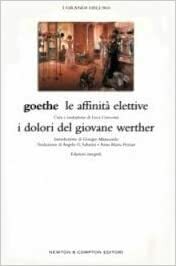 Suferintele tinarului Werther • Afinitatile elective by Johann Wolfgang von Goethe