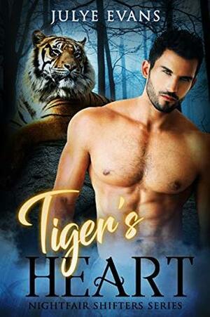 Tiger's Heart by Julye Evans
