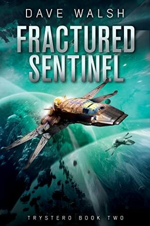 Fractured Sentinel by Dave Walsh