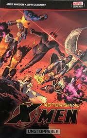 Astonishing X-Men Vol.4: Unstoppable by Joss Whedon