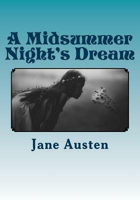 A Midsummer Night's Dream by William Shakespeare