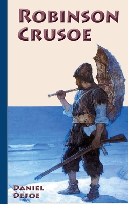 Robinson Crusoe: Neu bearbeitete deutsche Ausgabe by Daniel Defoe