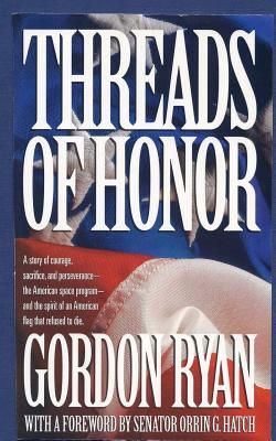 Threads of Honor by Gordon Ryan