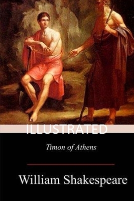 Timon of Athens Illustrated by William Shakespeare