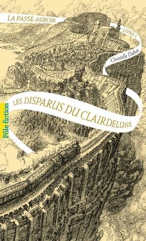 Les Disparus du Clairdelune by Christelle Dabos