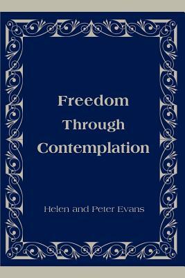 Freedom Through Contemplation by Helen Evans