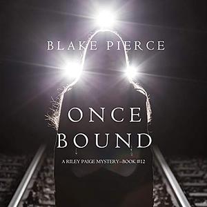 Once Bound by Blake Pierce