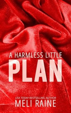 A Harmless Little Plan by Meli Raine