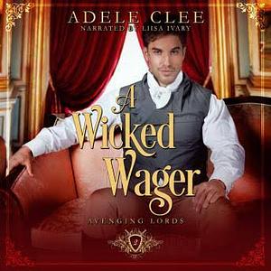 A Wicked Wager by Adele Clee