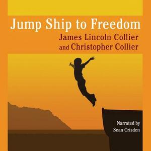 Jump Ship to Freedom by Christopher Collier, James Lincoln Collier