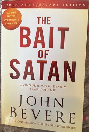 The Bait of Satan by John Bevere