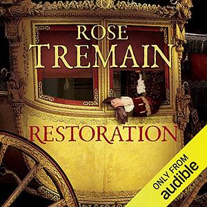 Restoration by Rose Tremain