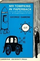 Mr Tompkins in Paperback: Mr Tompkins in Wonderland/Mr Tompkins Explores the Atom by John Hookham, George Gamow