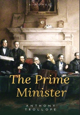 The Prime Minister by Anthony Trollope