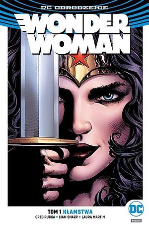 Wonder Woman. Tom 1. Kłamstwa by Greg Rucka, Laura Martin