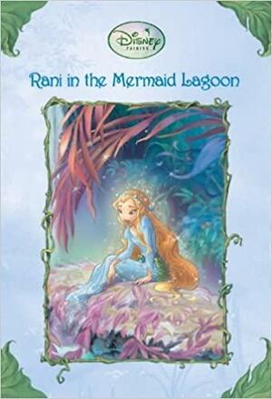 Rani In The Mermaid Lagoon by Lisa Papademetriou
