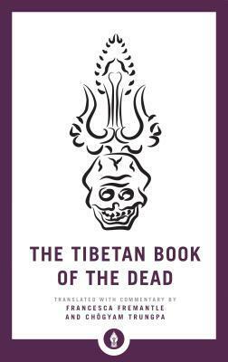 The Tibetan Book of the Dead (Shambhala Pocket Library) by Francesca Fremantle, Chögyam Trungpa
