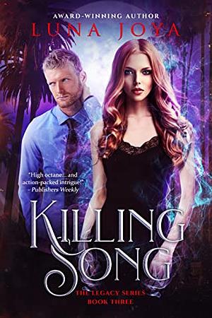Killing Song (The Legacy, #3) by Luna Joya