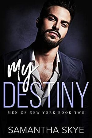 My Destiny by Samantha Skye