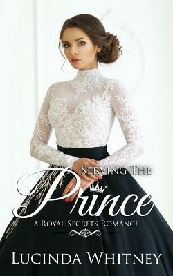 Serving the Prince by Sophia Conrad, Lucinda Whitney