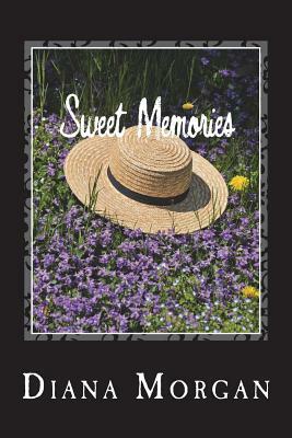 Sweet Memories by Diana Morgan