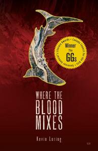 Where the Blood Mixes by Kevin Loring